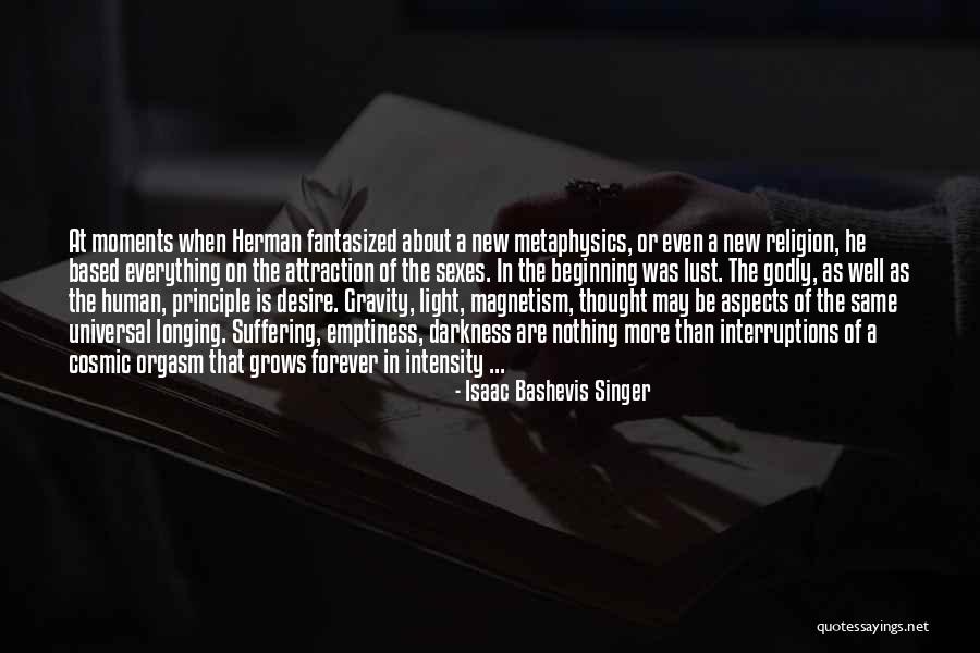 Philosophy About Religion Quotes By Isaac Bashevis Singer Philosophy About Religion Quotes By Isaac Bashevis Singer