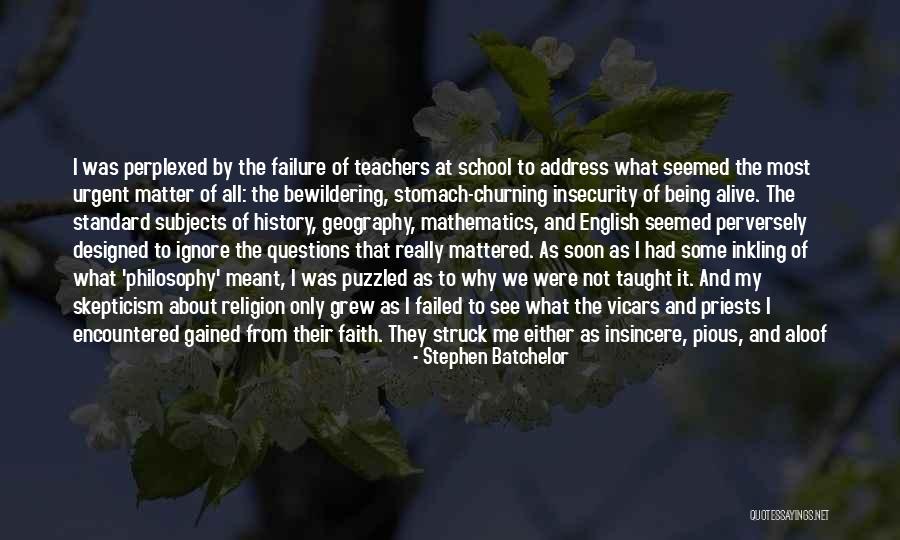 Philosophy About Religion Quotes By Stephen Batchelor Philosophy About Religion Quotes By Stephen Batchelor