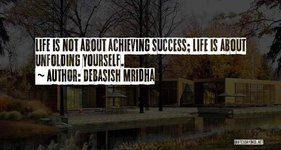 Philosophy About Success Quotes By Debasish Mridha