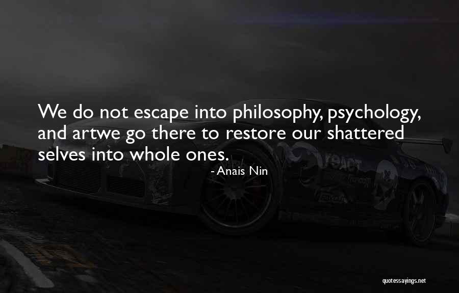 Philosophy And Art Quotes By Anais Nin