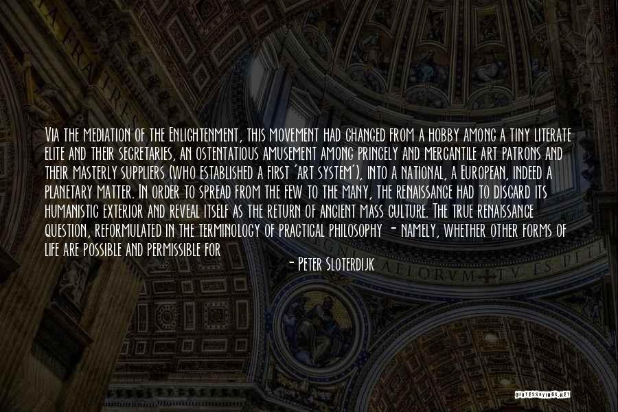 Philosophy And Art Quotes By Peter Sloterdijk