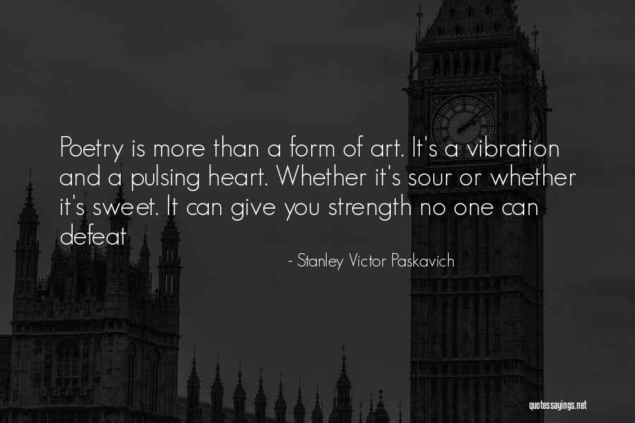 Philosophy And Art Quotes By Stanley Victor Paskavich