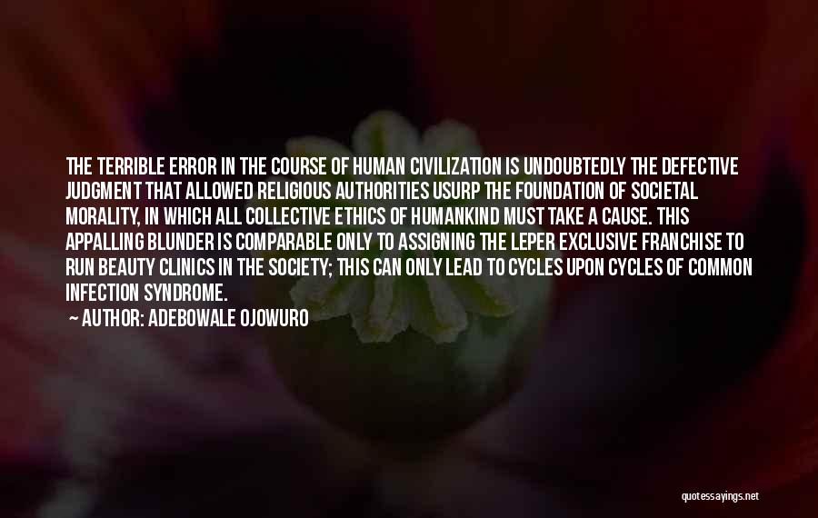 Philosophy And Ethics Quotes By Adebowale Ojowuro