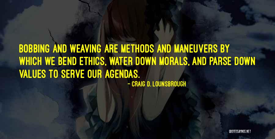 Philosophy And Ethics Quotes By Craig D. Lounsbrough Philosophy And Ethics Quotes By Craig D. Lounsbrough