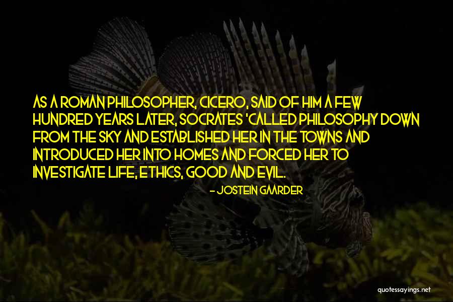 Philosophy And Ethics Quotes By Jostein Gaarder