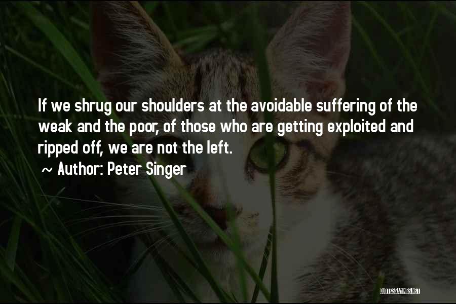 Philosophy And Ethics Quotes By Peter Singer