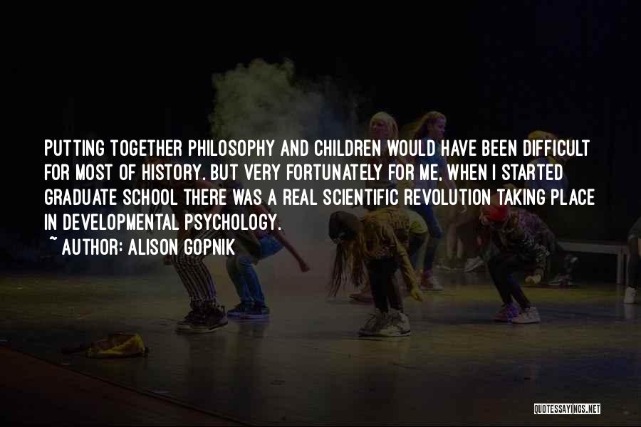 Philosophy And History Quotes By Alison Gopnik
