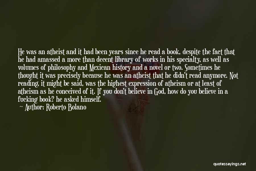 Philosophy And History Quotes By Roberto Bolano