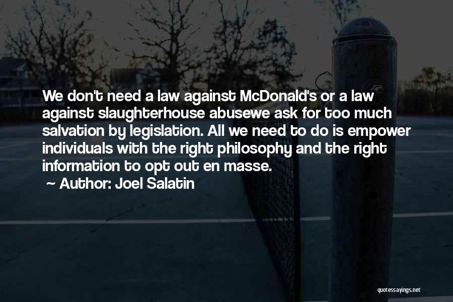 Philosophy And Law Quotes By Joel Salatin