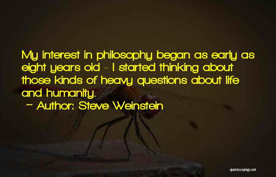 Philosophy And Life Quotes By Steve Weinstein