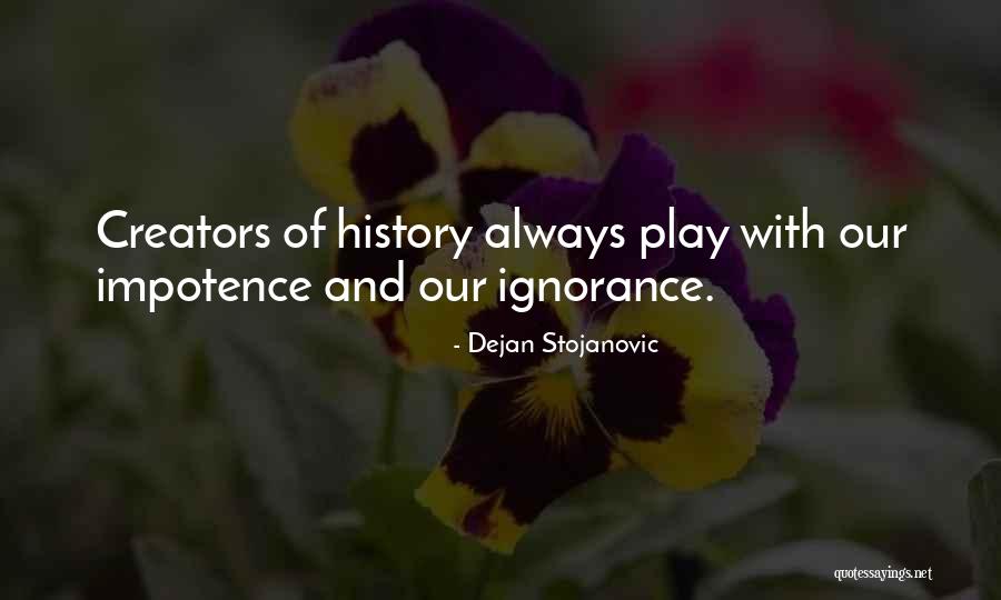 Philosophy And Literature Quotes By Dejan Stojanovic