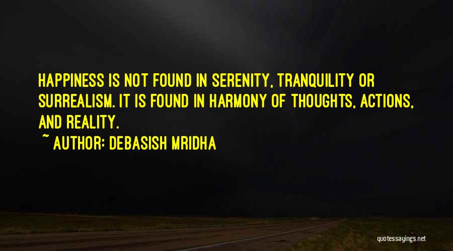 Philosophy And Reality Quotes By Debasish Mridha