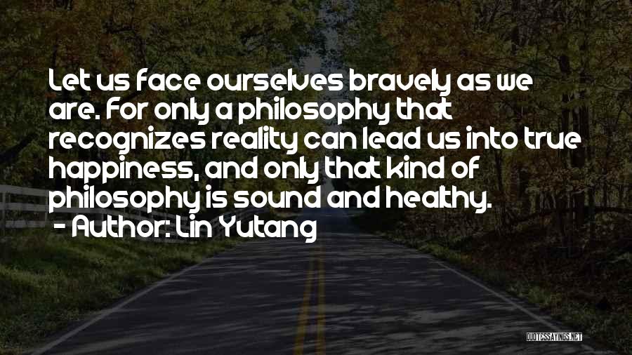 Philosophy And Reality Quotes By Lin Yutang