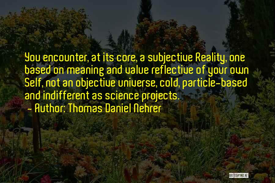 Philosophy And Reality Quotes By Thomas Daniel Nehrer