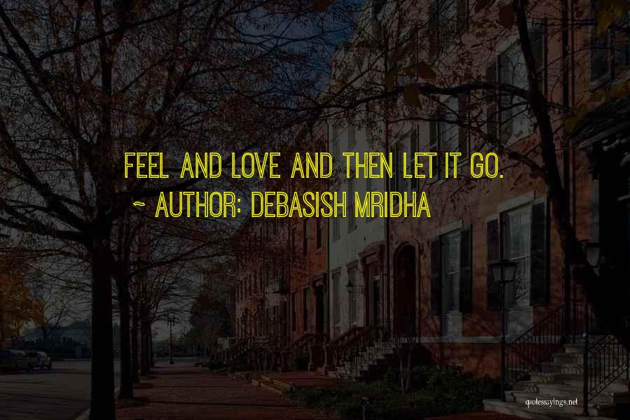 Philosophy And Wisdom Quotes By Debasish Mridha