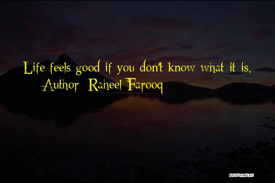 Philosophy And Wisdom Quotes By Raheel Farooq