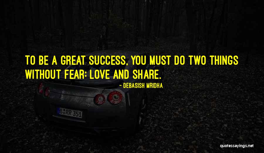 Philosophy Fear Quotes By Debasish Mridha Philosophy Fear Quotes By Debasish Mridha