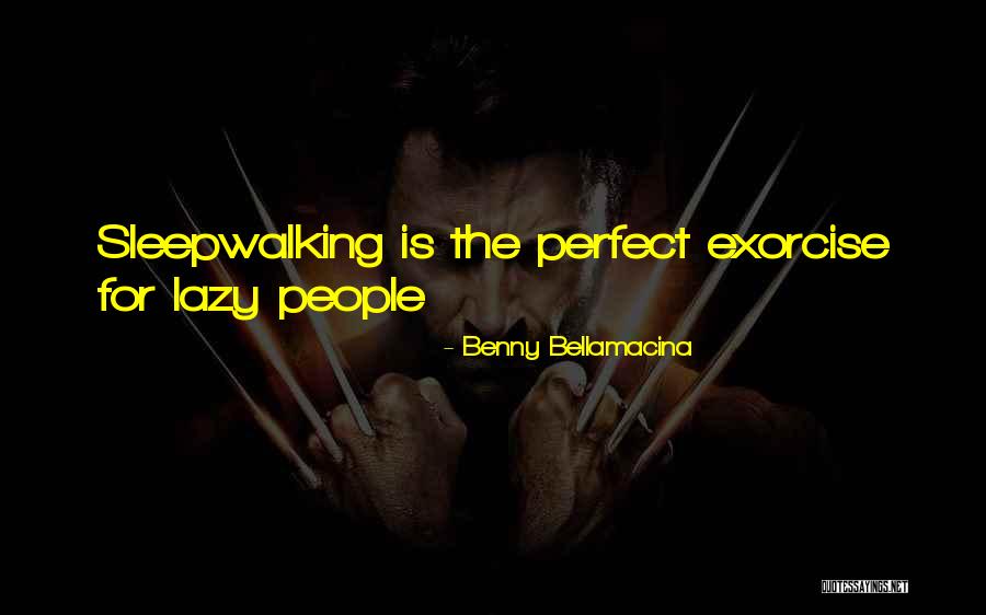 Philosophy Humor Quotes By Benny Bellamacina Philosophy Humor Quotes By Benny Bellamacina