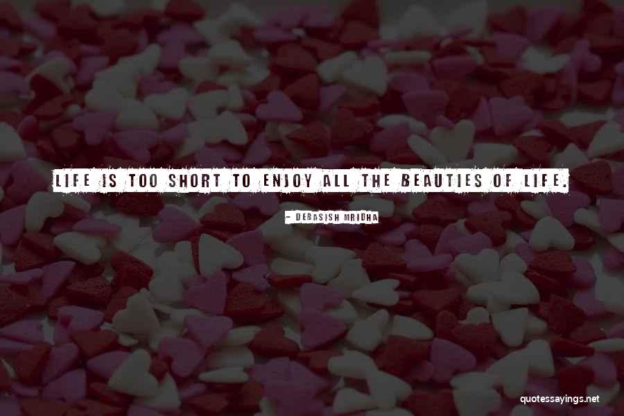 Philosophy In Life Short Quotes By Debasish Mridha Philosophy In Life Short Quotes By Debasish Mridha