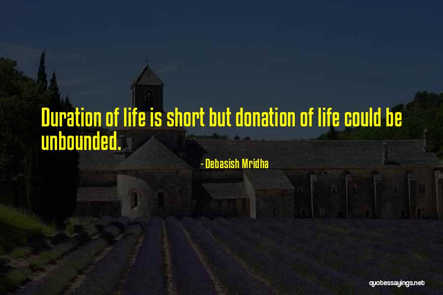 Philosophy In Life Short Quotes By Debasish Mridha