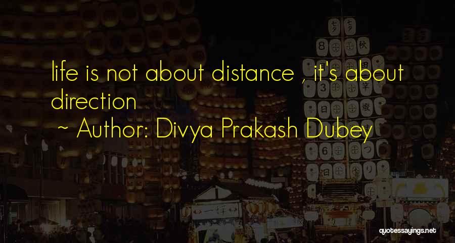 Philosophy In Life Short Quotes By Divya Prakash Dubey