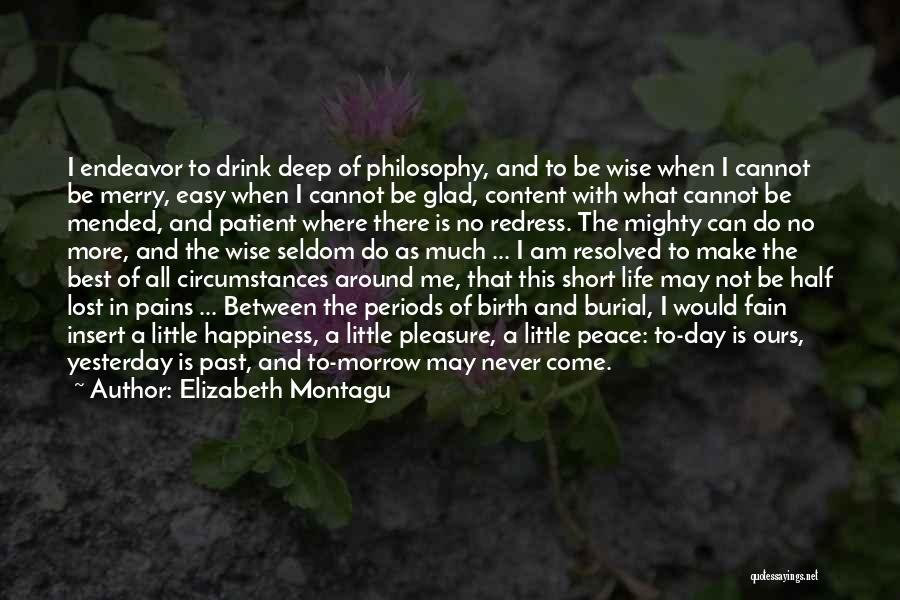 Philosophy In Life Short Quotes By Elizabeth Montagu