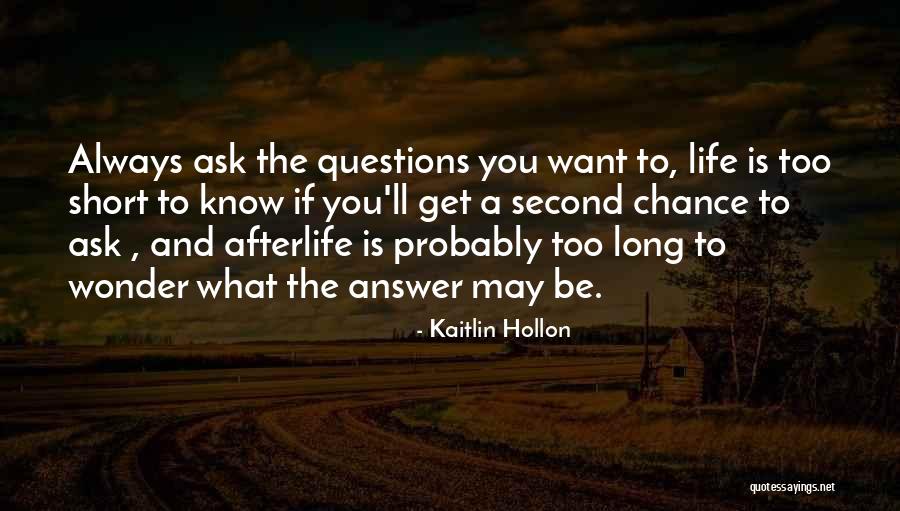 Philosophy In Life Short Quotes By Kaitlin Hollon