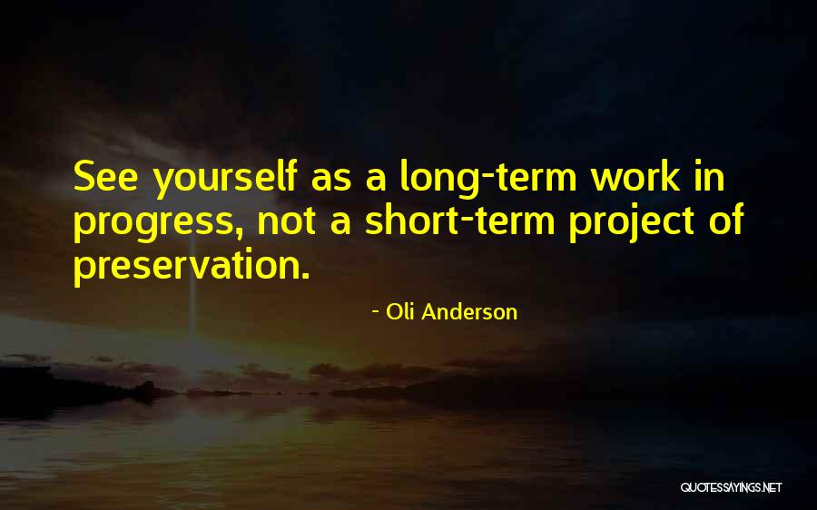 Philosophy In Life Short Quotes By Oli Anderson