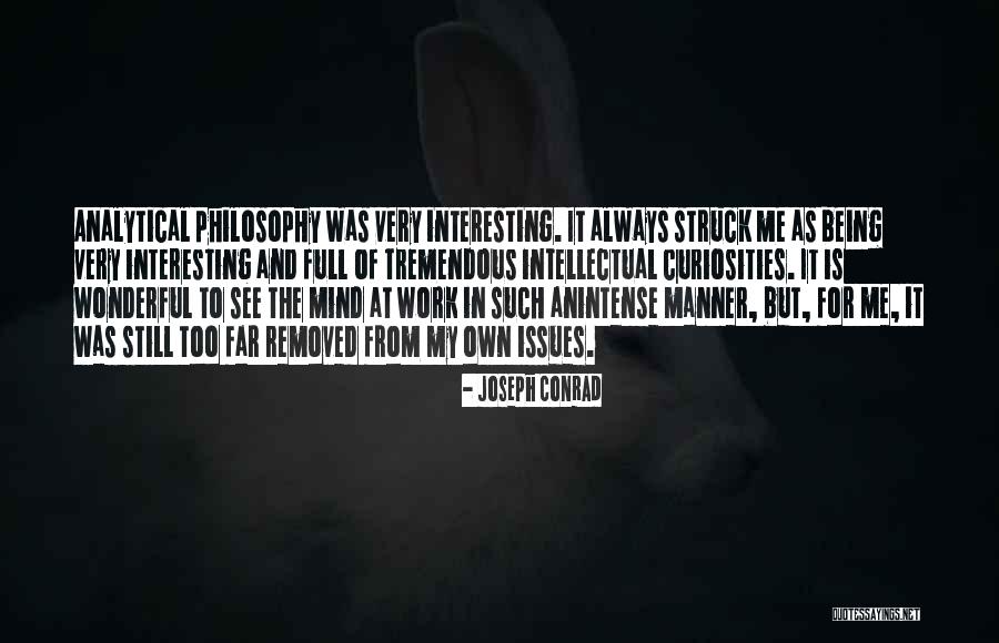 Philosophy Is Interesting Quotes By Joseph Conrad Philosophy Is Interesting Quotes By Joseph Conrad