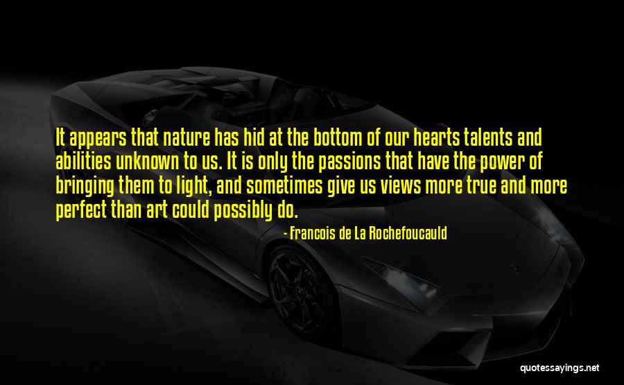 Philosophy Of Art Quotes By Francois De La Rochefoucauld Philosophy Of Art Quotes By Francois De La Rochefoucauld
