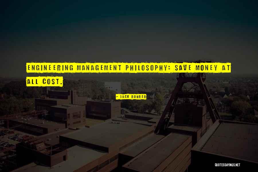 Philosophy Of Engineering Quotes By Jack Rohrer Philosophy Of Engineering Quotes By Jack Rohrer