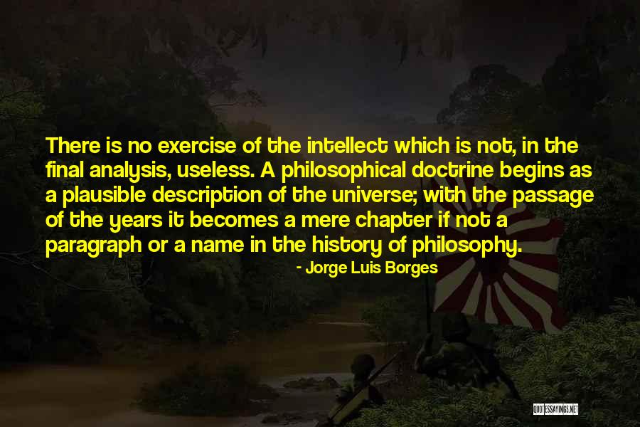 Philosophy Of History Quotes By Jorge Luis Borges Philosophy Of History Quotes By Jorge Luis Borges