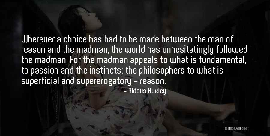 Philosophy Of Logic Quotes By Aldous Huxley Philosophy Of Logic Quotes By Aldous Huxley