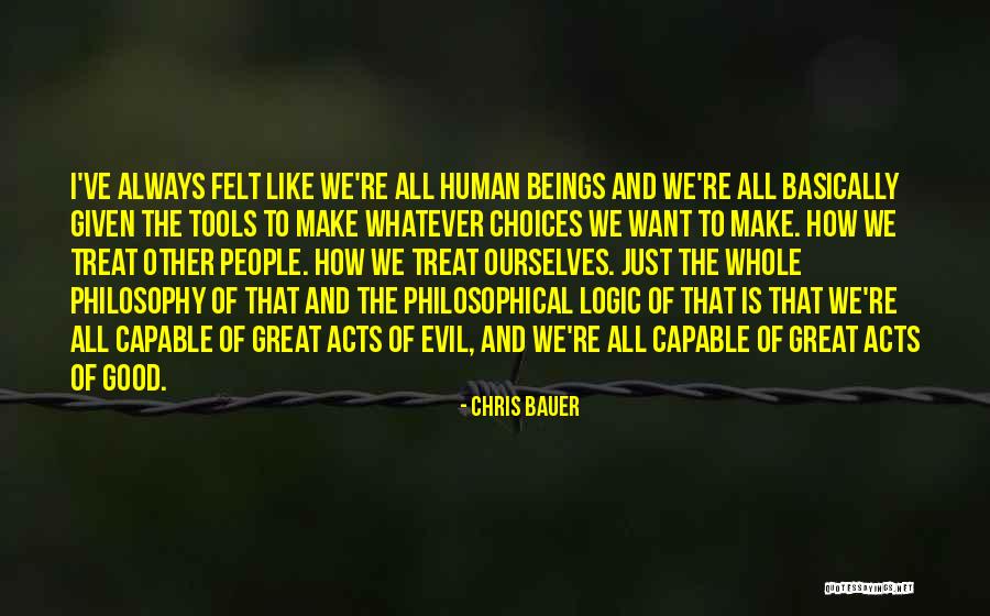 Philosophy Of Logic Quotes By Chris Bauer Philosophy Of Logic Quotes By Chris Bauer