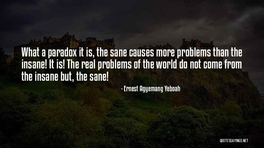 Philosophy Of Logic Quotes By Ernest Agyemang Yeboah Philosophy Of Logic Quotes By Ernest Agyemang Yeboah