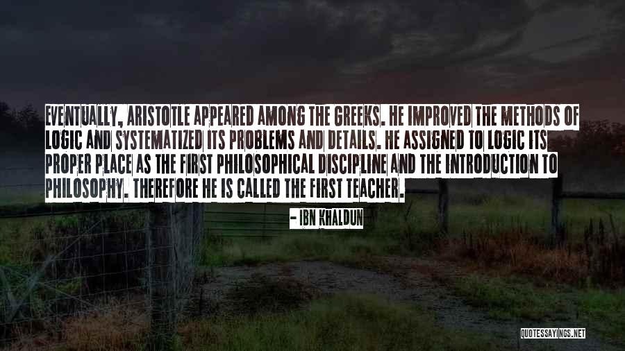 Philosophy Of Logic Quotes By Ibn Khaldun Philosophy Of Logic Quotes By Ibn Khaldun