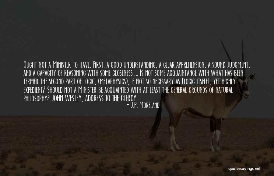 Philosophy Of Logic Quotes By J.P. Moreland Philosophy Of Logic Quotes By J.P. Moreland