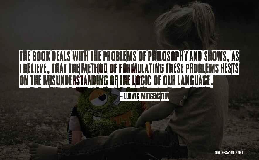 Philosophy Of Logic Quotes By Ludwig Wittgenstein Philosophy Of Logic Quotes By Ludwig Wittgenstein