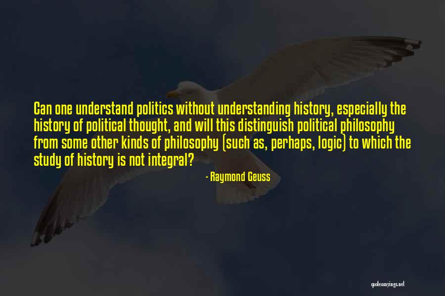 Philosophy Of Logic Quotes By Raymond Geuss Philosophy Of Logic Quotes By Raymond Geuss