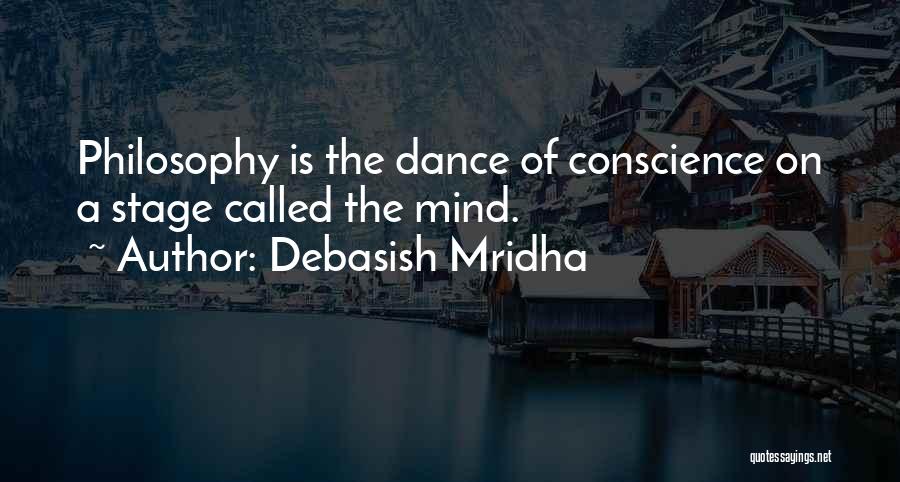 Philosophy Of Mind Quotes By Debasish Mridha