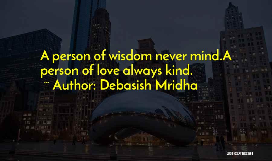 Philosophy Of Mind Quotes By Debasish Mridha