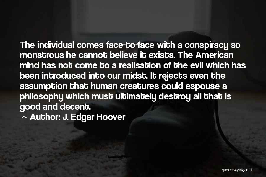 Philosophy Of Mind Quotes By J. Edgar Hoover