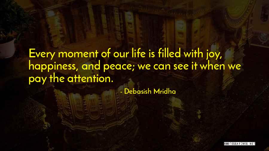 Philosophy Of Peace Quotes By Debasish Mridha Philosophy Of Peace Quotes By Debasish Mridha