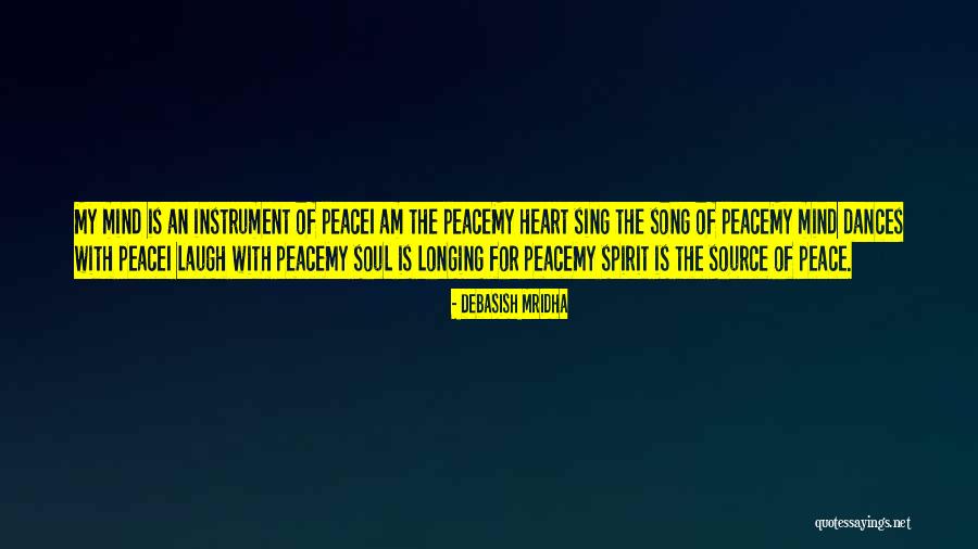 Philosophy Of Peace Quotes By Debasish Mridha Philosophy Of Peace Quotes By Debasish Mridha