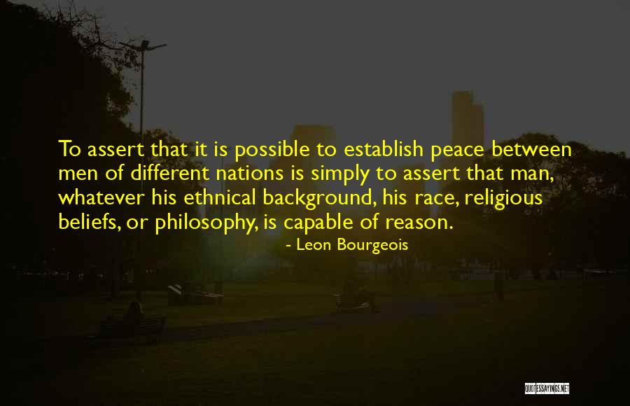 Philosophy Of Peace Quotes By Leon Bourgeois Philosophy Of Peace Quotes By Leon Bourgeois