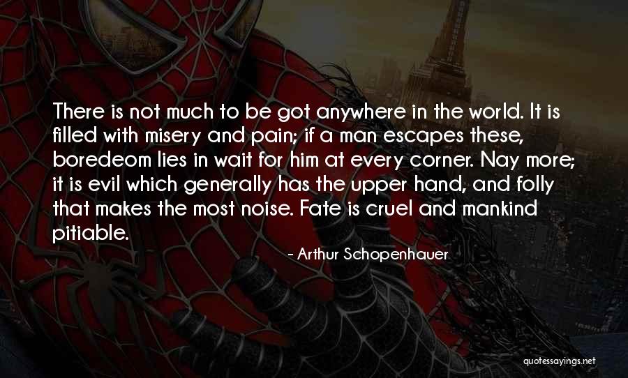Philosophy Of Pessimism Quotes By Arthur Schopenhauer