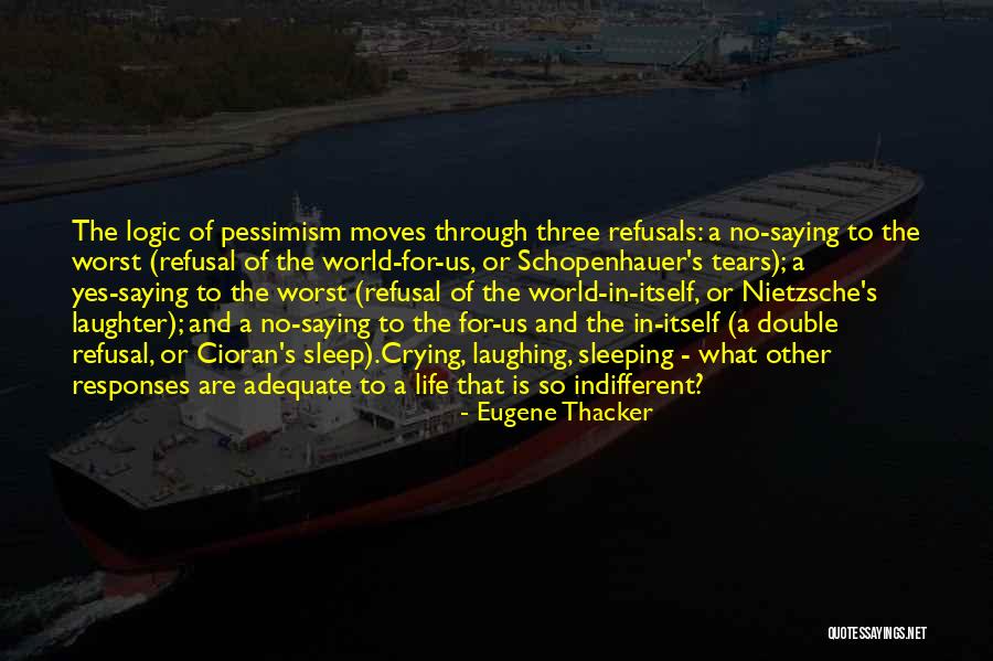 Philosophy Of Pessimism Quotes By Eugene Thacker
