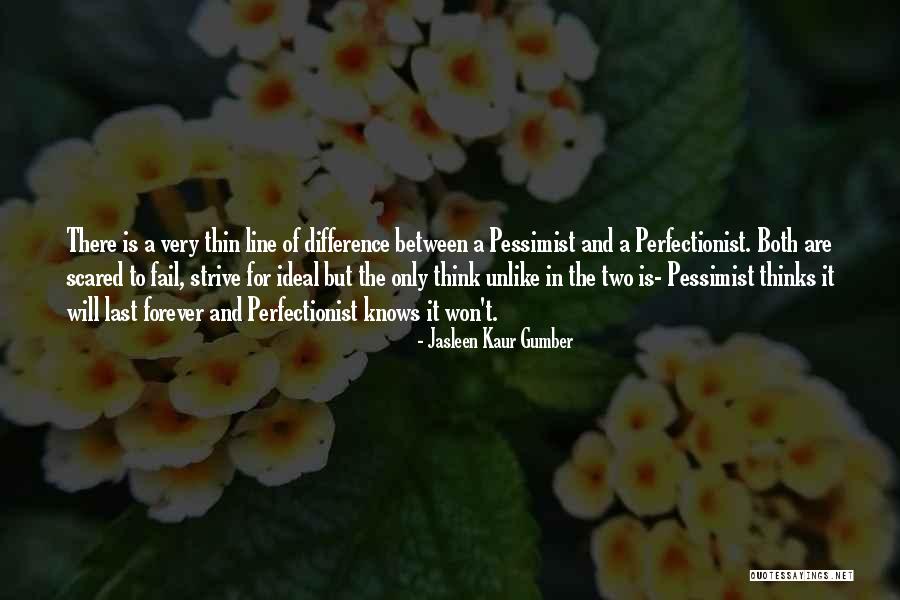 Philosophy Of Pessimism Quotes By Jasleen Kaur Gumber