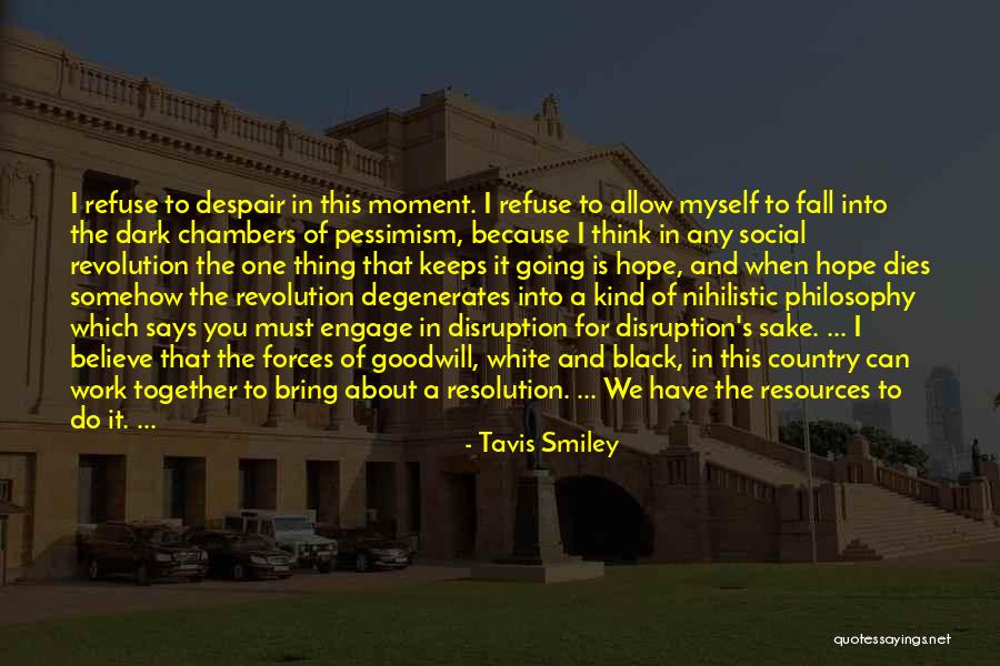 Philosophy Of Pessimism Quotes By Tavis Smiley
