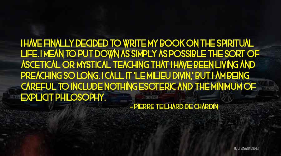 Philosophy Of Preaching Quotes By Pierre Teilhard De Chardin Philosophy Of Preaching Quotes By Pierre Teilhard De Chardin